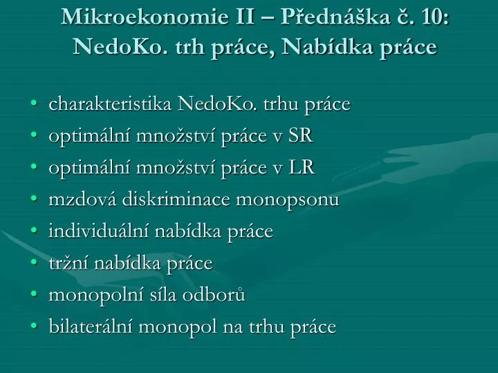 mikroekonomie ii p edn ka 10 nedoko trh pr ce nab dka pr ce