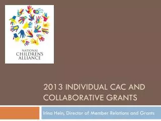 2013 Individual cac and collaborative grants