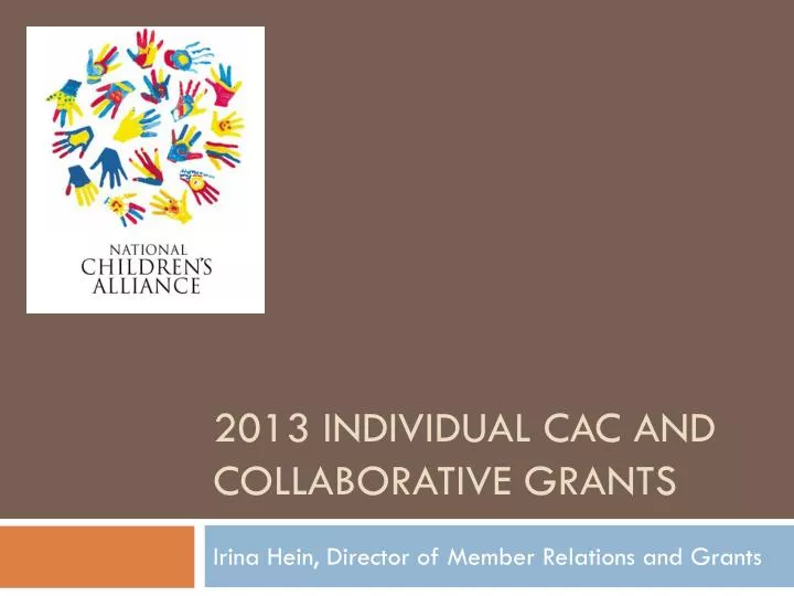 2013 individual cac and collaborative grants