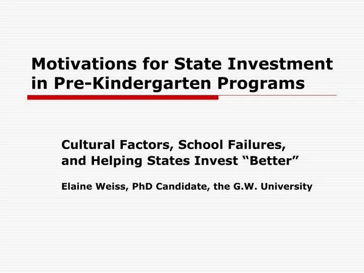 motivations for state investment in pre kindergarten programs