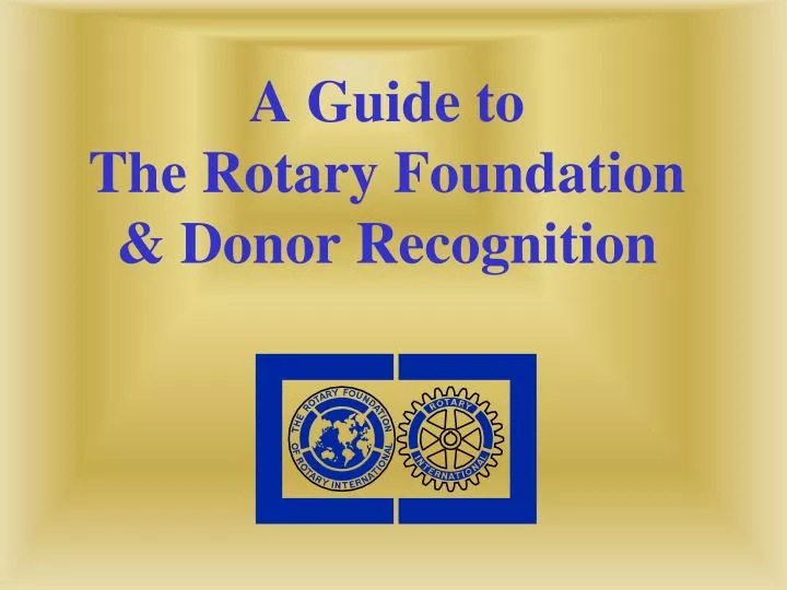 a guide to the rotary foundation donor recognition