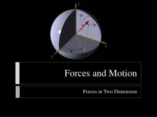 Forces and Motion