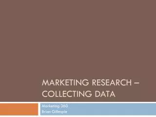 marketing research collecting data