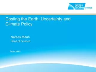 Costing the Earth: Uncertainty and Climate Policy