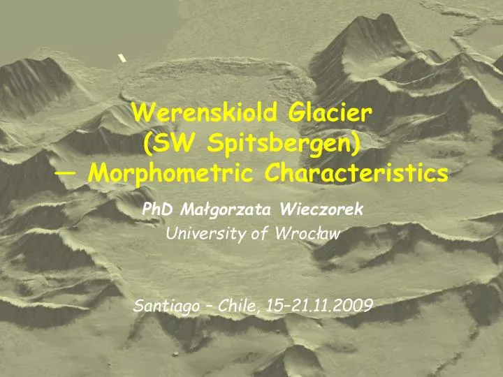 werenskiold glacier sw spitsbergen morphometric characteristics