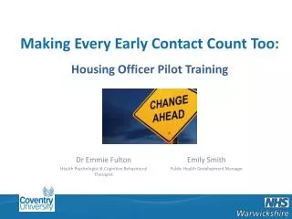 Making Every Contact Count: Making Every Early Contact Count Too: Housing Officer Pilot Training