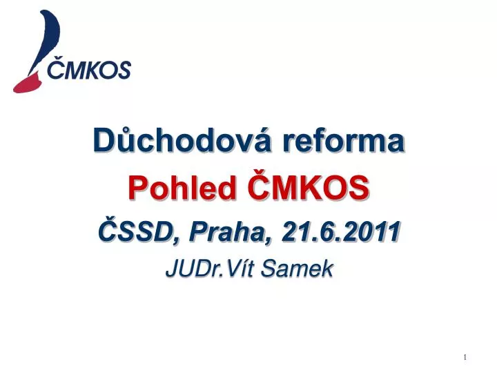 d chodov reforma pohled mkos ssd praha 21 6 2011 judr v t samek