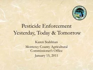 Pesticide Enforcement Yesterday, Today &amp; Tomorrow