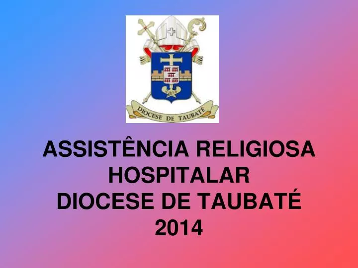 assist ncia religiosa hospitalar diocese de taubat 2014