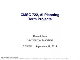Dana S. Nau University of Maryland 2:28 PM September 11, 2014