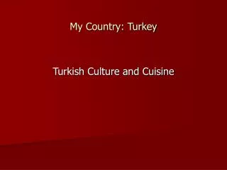 My Country: Turkey