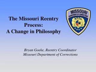 The Missouri Reentry Process: A Change in Philosophy