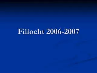 fil ocht 2006 2007