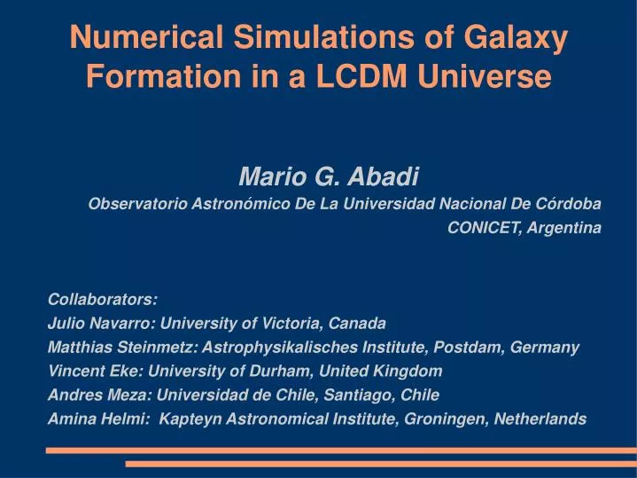 numerical simulations of galaxy formation in a lcdm universe