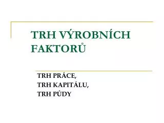 trh v robn ch faktor