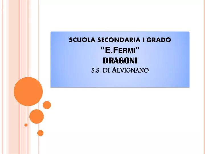 scuola secondaria i grado e fermi dragoni s s di alvignano