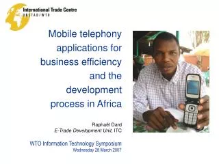 Mobile telephony applications for business efficiency and the development process in Africa