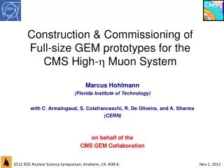 Construction &amp; Commissioning of Full-size GEM prototypes for the CMS High- ? Muon System