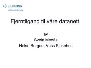av svein med s helse bergen voss sjukehus