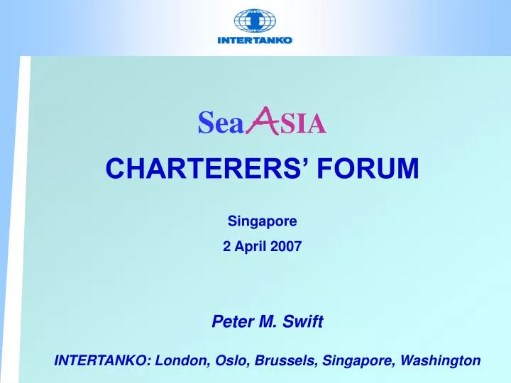 sea a sia charterers forum singapore 2 april 2007