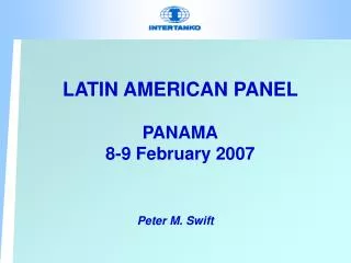 LATIN AMERICAN PANEL PANAMA 8-9 February 2007