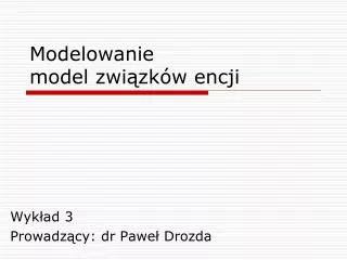 modelowanie model zwi zk w encji