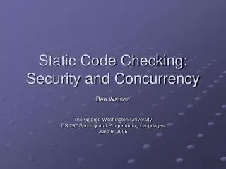 Static Code Checking: Security and Concurrency