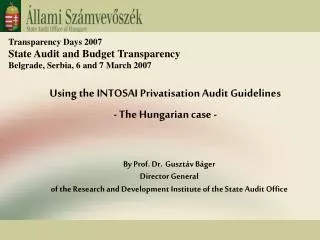 Using the INTOSAI Privatisation A udit Guidelines - The Hungarian case -