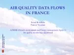 AIR QUALITY DATA FLOWS IN FRANCE - slide 1