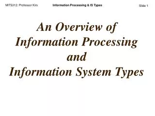 An Overview of Information Processing and Information System Types