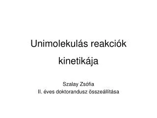 unimolekul s reakci k kinetik ja