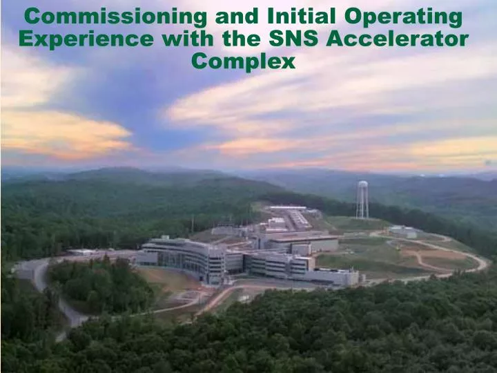 commissioning and initial operating experience with the sns accelerator complex
