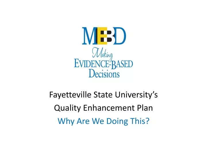 fayetteville state university s quality enhancement plan why are we doing this