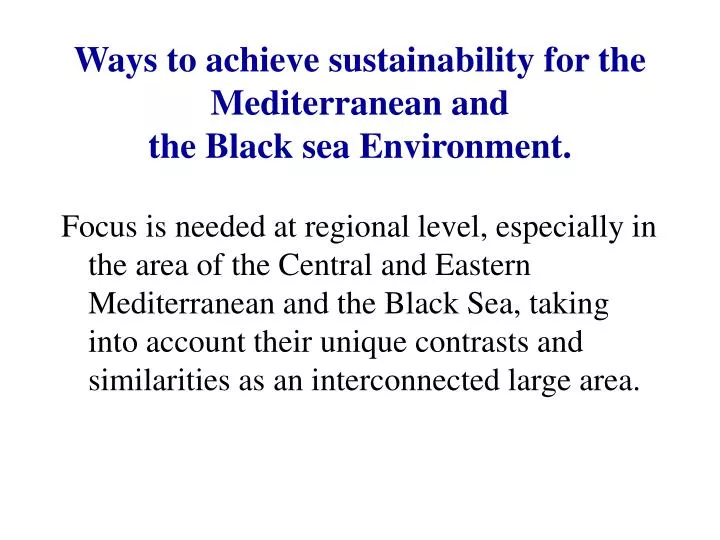 ways to achieve sustainability for the mediterranean and the black sea environment