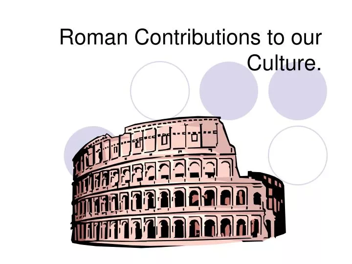 roman contributions to our culture