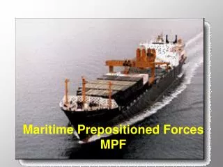 Maritime Prepositioned Forces MPF