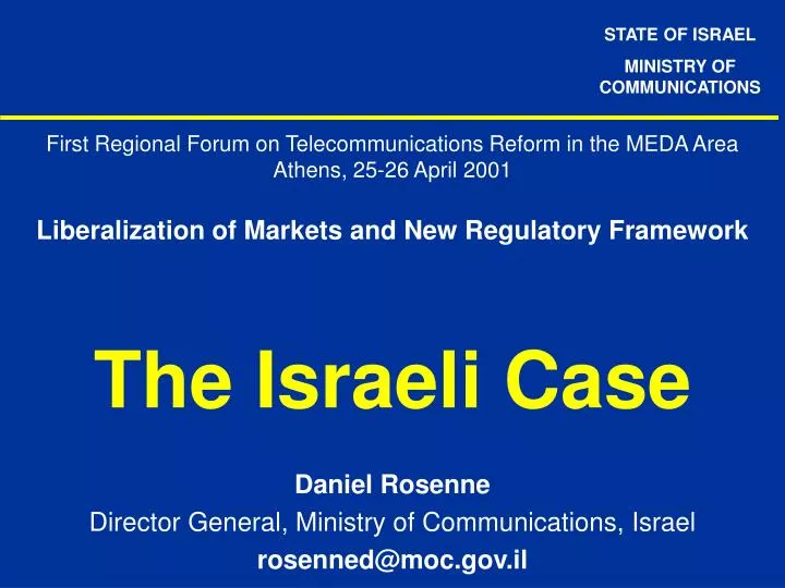 daniel rosenne director general ministry of communications israel rosenned@moc gov il