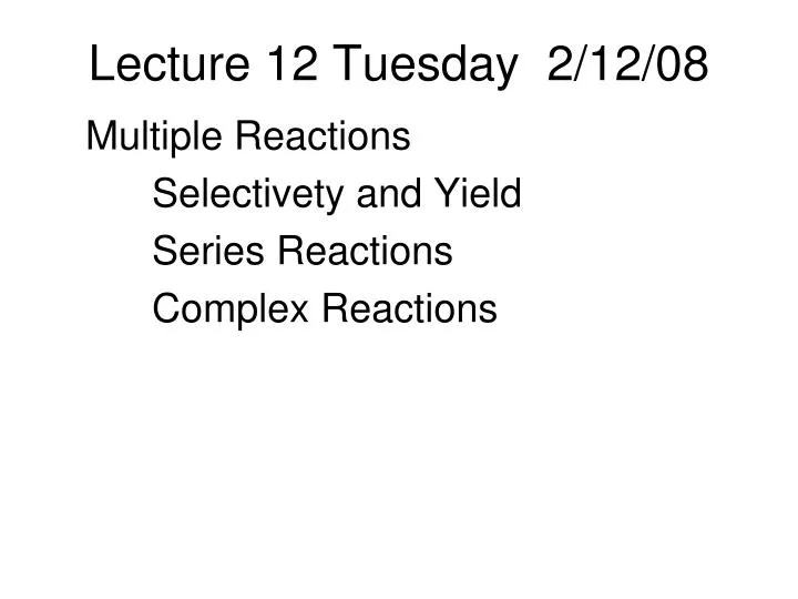 lecture 12 tuesday 2 12 08