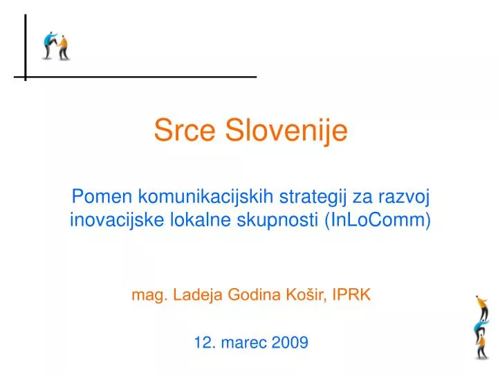 srce slovenije pomen komunikacijskih strategij za razvoj inovacijske lokalne skupnosti inlocomm