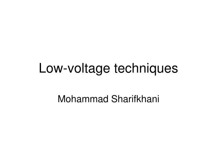 low voltage techniques