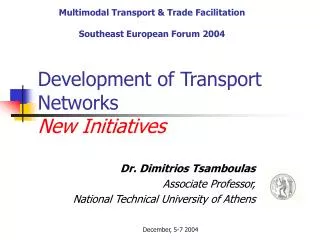 Development of Transport Networks New Initiatives