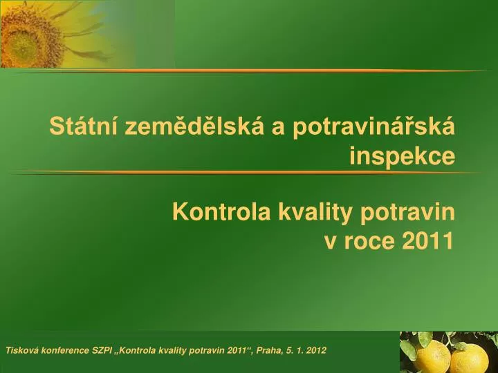 st tn zem d lsk a potravin sk inspekce kontrola kvality potravin v roce 2011