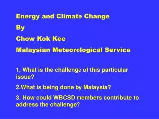 Energy and Climate Change By Chow Kok Kee Malaysian Meteorological Service