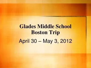 Glades Middle School Boston Trip
