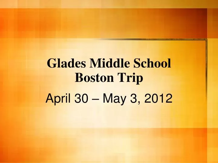 glades middle school boston trip