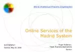 Online Services of the Madrid System - slide 1