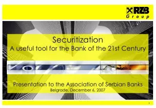 Securitization A useful tool for the Bank of the 21st Century