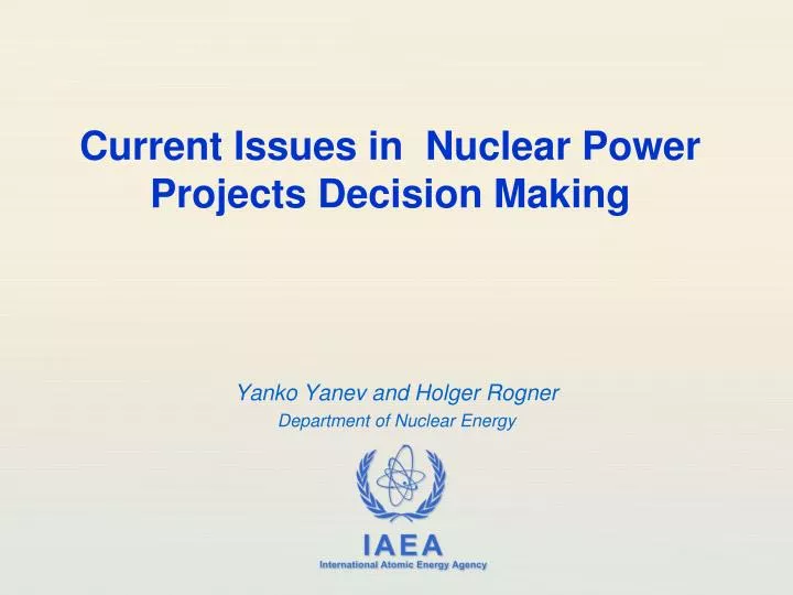 current issues in nuclear power projects decision making