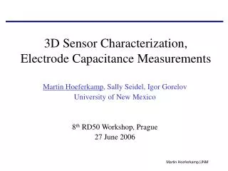 3D Sensor Characterization, Electrode Capacitance Measurements