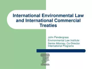 International Environmental Law and International Commercial Treaties